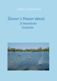 Üwwer's Wasser dänzle