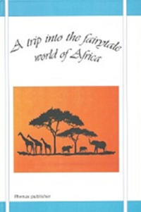 A trip into the fairytale world of Africa