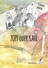 Zopf oder Kahl