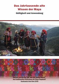 Das Jahrtausende alte Wissen der Maya