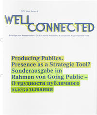 Well Connected – Beiträge zum Kuratorischen