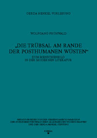 Die Trübsal am Rande der posthumanen Wüsten