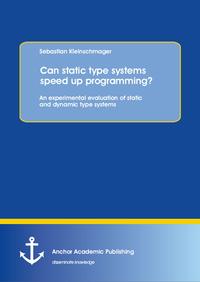 Can static type systems speed up programming? An experimental evaluation of static and dynamic type systems