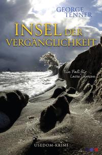 Lasse-Larsson-Usedom-Kriminalroman / Insel der Vergänglichkeit