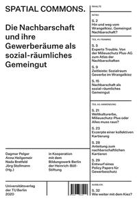 Spatial Commons. Die Nachbarschaft und ihre Gewerberäume als sozial-räumliches Gemeingut