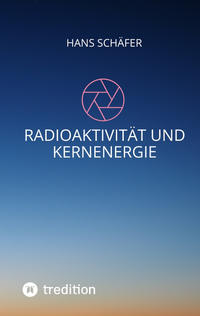 Radioaktivität und Kernenergie