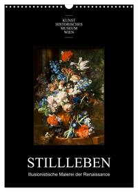 Stillleben - Illusionistische Malerei der Renaissance (Wandkalender 2026 DIN A3 hoch), CALVENDO Monatskalender