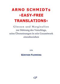 Arno Schmidts ›easy?free translations‹