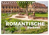 Die Romantische Strasse (Tischkalender 2025 DIN A5 quer), CALVENDO Monatskalender