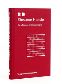 Einsame Hunde. Die schönsten Sudokus aus Japan
