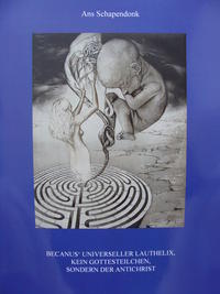 Vorderes Coverbild Becanus' universeller Lauthelix. Kein Gottesteilchen, sondern der Antichrist