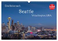 Eine Reise nach Seattle (Wandkalender 2025 DIN A3 quer), CALVENDO Monatskalender
