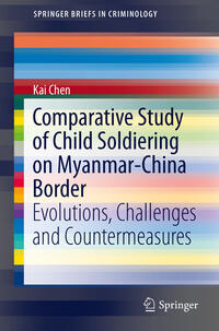 Vorderes Coverbild Comparative Study of Child Soldiering on Myanmar-China Border