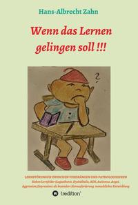Wenn das Lernen gelingen soll !!!
