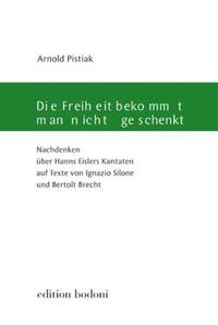 Die Freiheit bekommt man nicht geschenkt