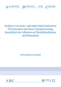 Synthese von mono- und multi-funktionalisierten Polysiloxanen und deren Charakterisierung hinsichtlich der Adhäsion auf Modelloberflächen und Humanhaar