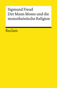 Vorderes Coverbild Der Mann Moses und die monotheistische Religion. Drei Abhandlungen