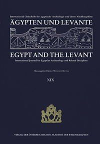 Ägypten und Levante /Egypt and the Levant. Internationale Zeitschrift... / Ägypten und Levante /Egypt and the Levant. XIX/2009