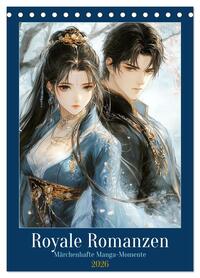 Royale Romanzen (Tischkalender 2026 DIN A5 hoch), CALVENDO Monatskalender