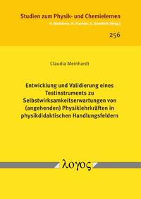 Entwicklung und Validierung eines Testinstruments zu Selbstwirksamkeitserwartungen von (angehenden) Physiklehrkräften in physikdidaktischen Handlungsfeldern