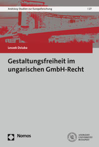 Vorderes Coverbild Gestaltungsfreiheit im ungarischen GmbH-Recht
