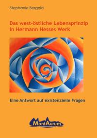 Das west-östliche Lebensprinzip in Hermann Hesses Werk