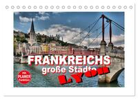 Frankreichs große Städte - Lyon (Tischkalender 2026 DIN A5 quer), CALVENDO Monatskalender