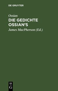 Die Gedichte Ossian’s. Band 1-3
