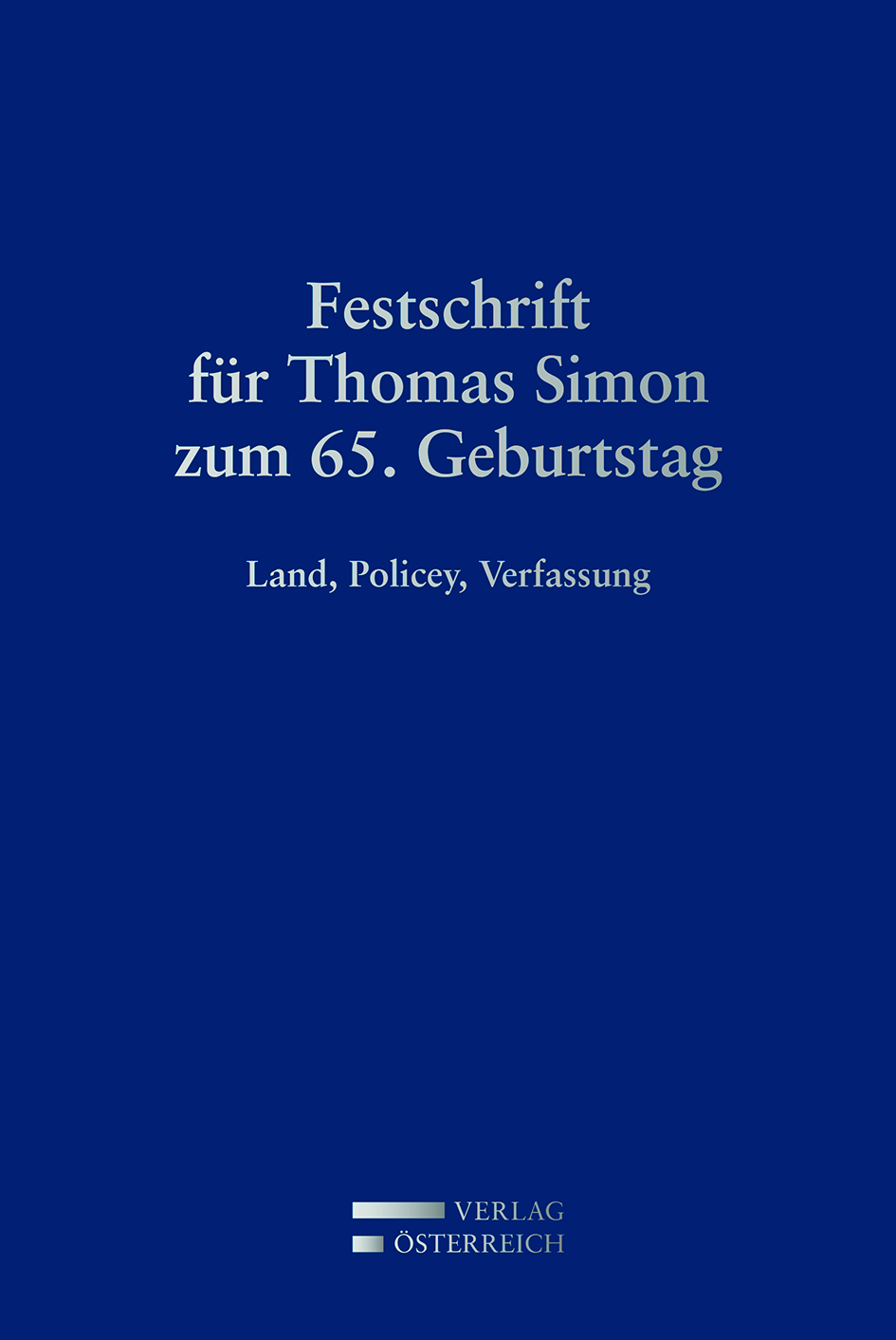 Festschrift für Thomas Simon zum 65. Geburtstag