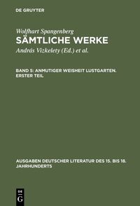 Anmutiger Weisheit Lustgarten. Erster Teil