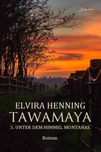 Tawamaya - 5. Unter dem Himmel Montanas
