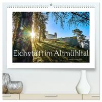 Eichstätt im Altmühltal (hochwertiger Premium Wandkalender 2025 DIN A2 quer), Kunstdruck in Hochglanz