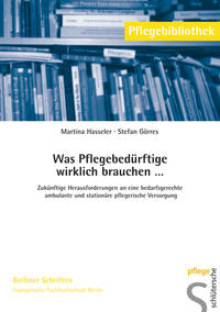 Was Pflegebedürftige wirklich brauchen...