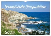 Vorderes Coverbild Französische Purpurküste (Wandkalender 2025 DIN A3 quer), CALVENDO Monatskalender