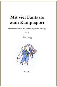 Mit viel Fantasie zum Kampfsport