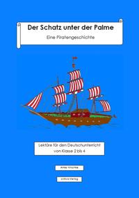 Der Schatz unter der Palme. Eine Piratengeschichte.
