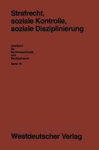 Strafrecht, soziale Kontrolle, soziale Disziplinierung
