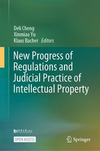 Vorderes Coverbild New Progress of Regulations and Judicial Practice of Intellectual Property