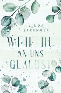 Weil du an uns glaubst