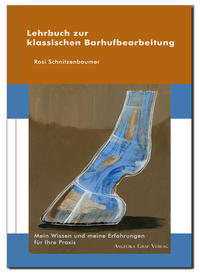 Lehrbuch zur klassischen Barhufbearbeitung