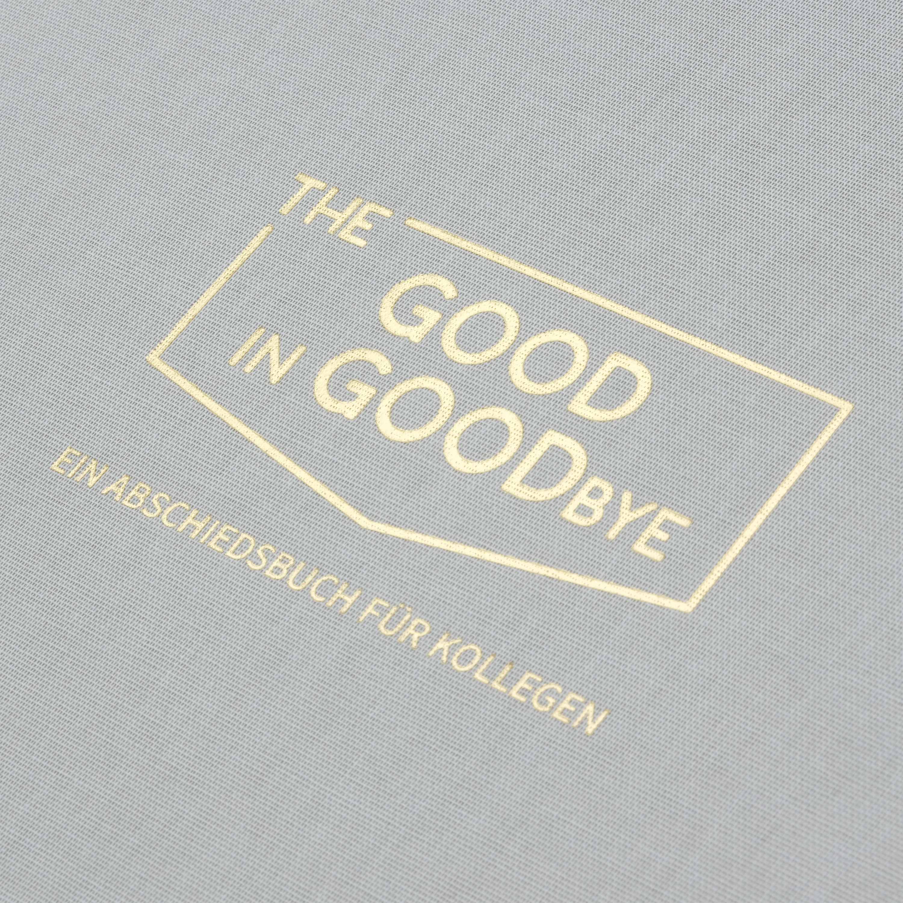 The GOOD in GOODbye
