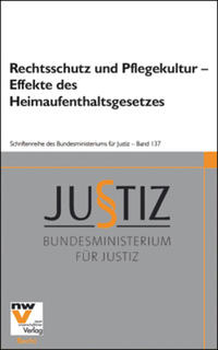 Rechtsschutz und Pflegekultur - Effekte des Heimaufenthaltsgesetzes