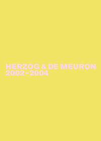 Herzog & de Meuron / Herzog & de Meuron 2002-2004