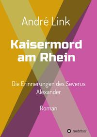 Kaisermord am Rhein