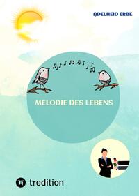 Melodie des Lebens