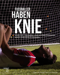 Fußballer haben Knie