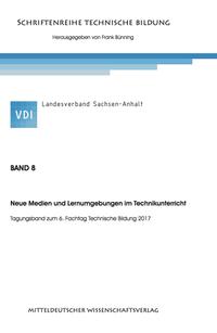 Neue Medien und Lernumgebungen im Technikunterricht