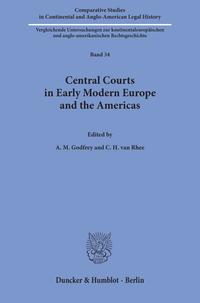 Central Courts in Early Modern Europe and the Americas.