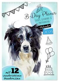 Vorderes Coverbild B-DAY PLANER - Aquarell Hunderassen - Für Termine, Geschenke, Eventdetails & mehr (Wandkalender 2025 DIN A3 hoch), CALVENDO Monatskalender