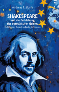 Shakespeare und die Entstehung des europäischen Geistes